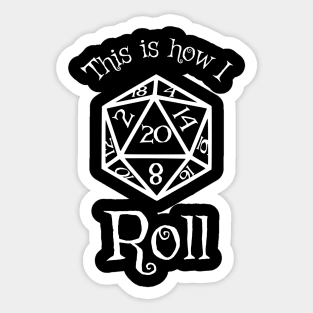 This is How I Roll - D20 Series Sticker